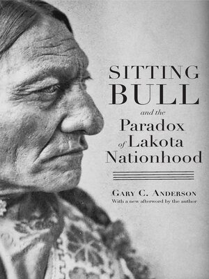 cover image of Sitting Bull and the Paradox of Lakota Nationhood